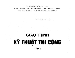 Bản vẽ Giáo trình kỹ thuật thi công tập 2 - Đỗ Đình Đức