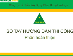 Bản vẽ Sổ tay hướng dẫn thi công phần hoàn thiện - phục hưng holdings